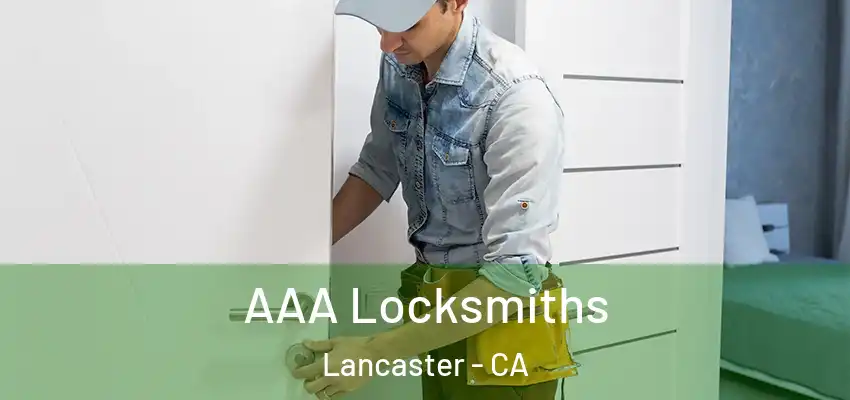 AAA Locksmiths Lancaster - CA