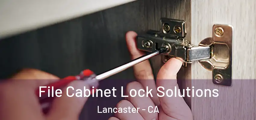  File Cabinet Lock Solutions Lancaster - CA